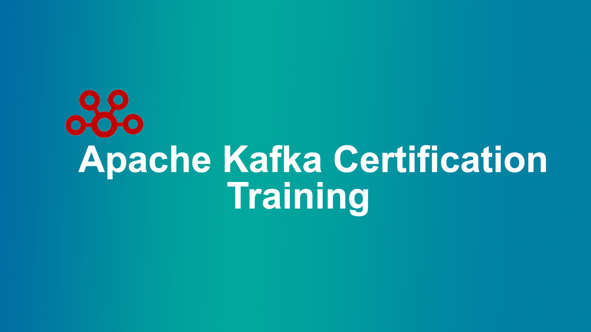 Apache Kafka Certification Training