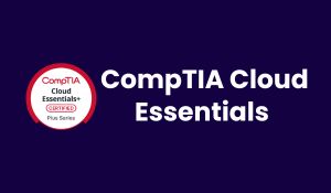 CompTIA Cloud Essentials Training