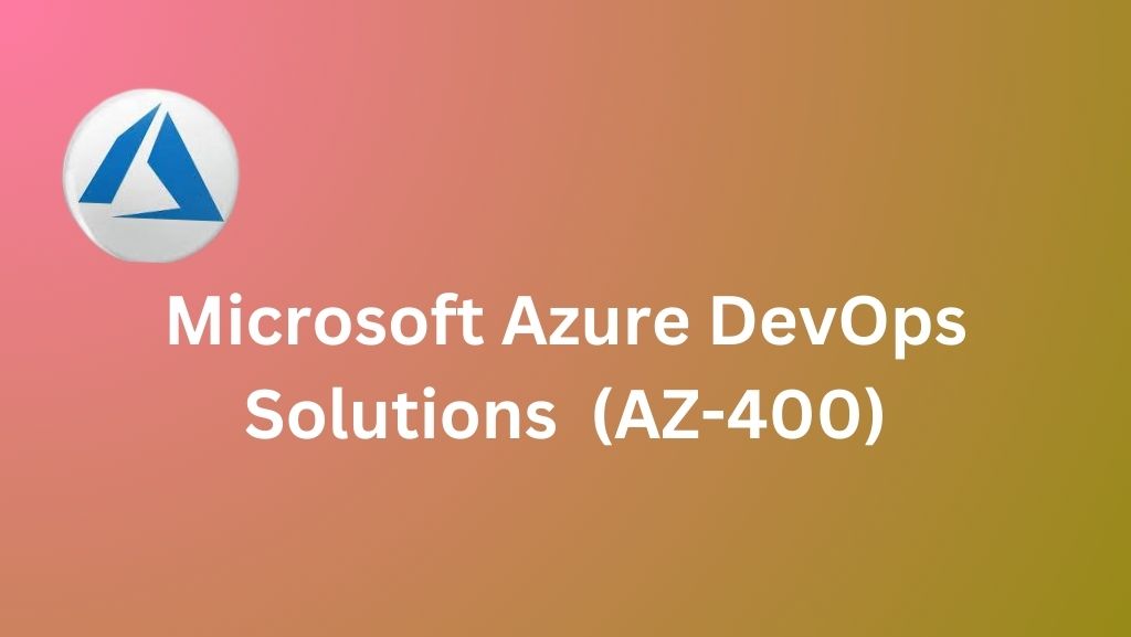 Microsoft Azure DevOps Solutions Training