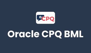 Oracle CPQ BML Training