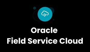 Oracle Field Service Cloud Training