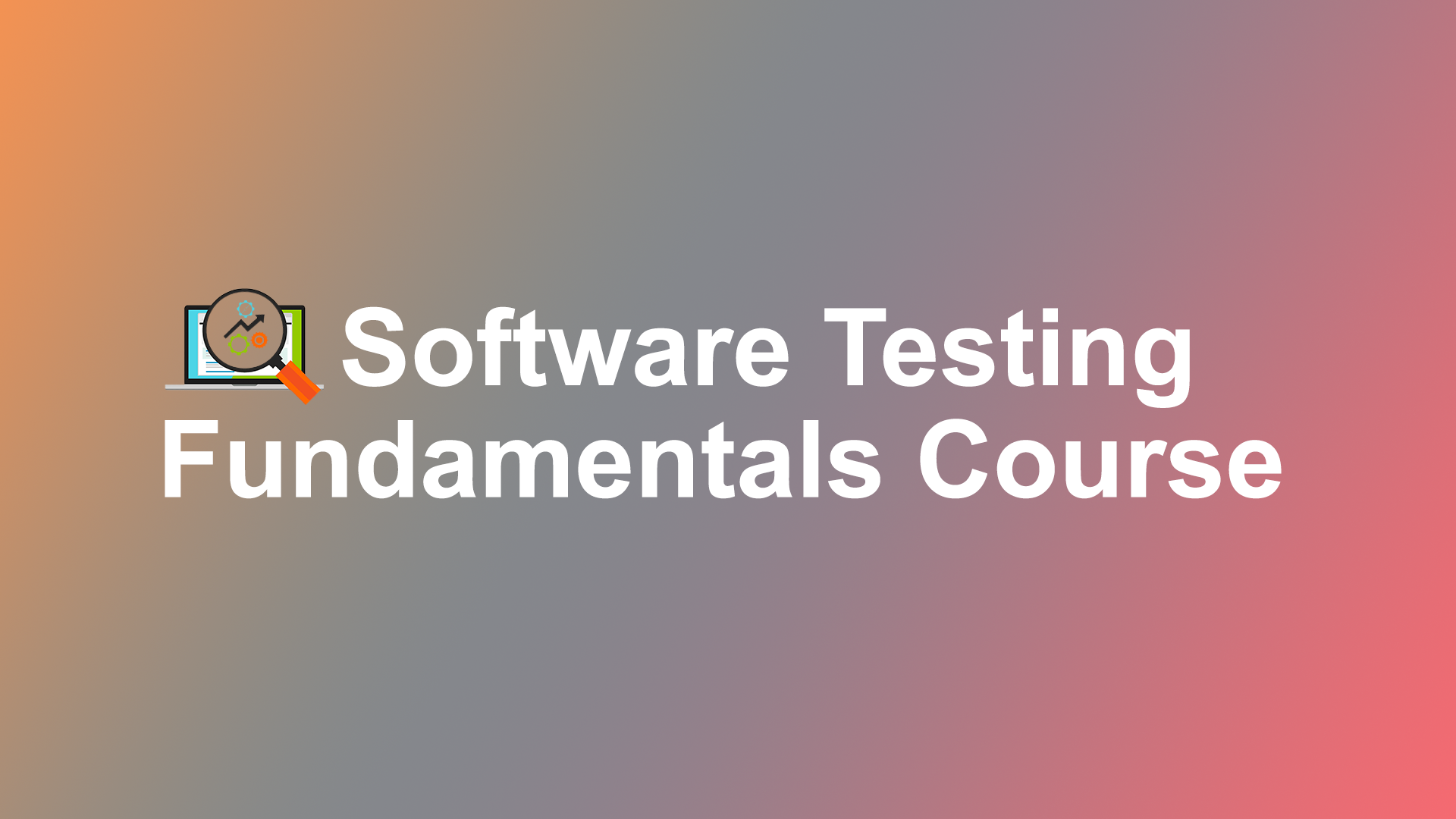 Software Testing Fundamentals Course Training